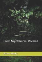 From Nightmares, Dreams