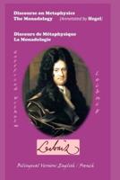 Discourse on Metaphysics - The Monadology (Annotated by Hegel) / Discours De Métaphysique - La Monadologie