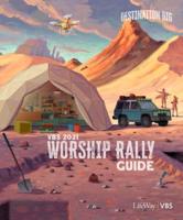 Vbs 2021 Worship Rally Guide