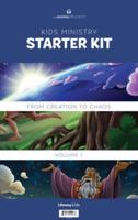 Kids Ministry Starter Kit. Volume 1 From Creation to Chaos