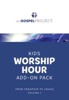 The Gospel Project for Kids: Kids Worship Hour Add-On Pack - Volume 1: From Creation to Chaos