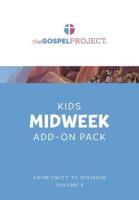 The Gospel Project for Kids: Kids Midweek Add-On Pack - Volume 4: From Unity to Division