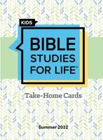 Bible Studies For Life: Kids Take Home Cards Summer 2022