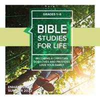 Bible Studies For Life: Kids Grades 1-6 Enhanced CD Summer 2022