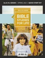 Bible Studies For Life: Kids Grades 3-4 Quick Start Kit Spring 2023