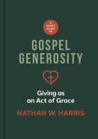 A Short Guide to Gospel Generosity