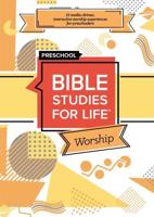 Bible Studies For Life: Preschool Worship Hour Spring 2023