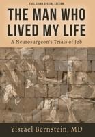The Man Who Lived My Life: A Neurosurgeon's Trials of Job