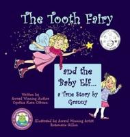 The Tooth Fairy and the Baby Elf.... a True Story by Granny
