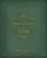 The Essentials of Transformation Prayer Ministry: *Second Edition*