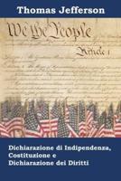 Dichiarazione Di Indipendenza, Costituzione E Dichiarazione Dei Diritti
