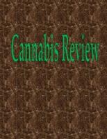 Cannabis Review : 100 Pages 8.5" X 11"