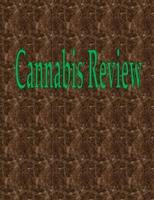 Cannabis Review : 150 Pages 8.5" X 11"