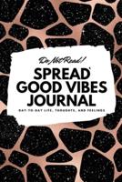 Do Not Read! Spread Good Vibes Journal - Small Blank Journal - 6X9 Blank Journal (Softcover Journal / Notebook / Sketchbook / Diary)
