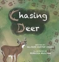 Chasing Deer