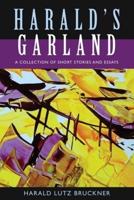 Harald's Garland: A Collection of Short Stories and Essays