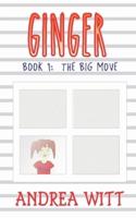 GINGER: Book 1:  The Big Move