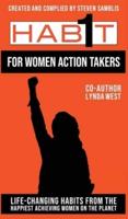 1 Habit for Women Action Takers: 100 Habits From the World's Happiest Achievers
