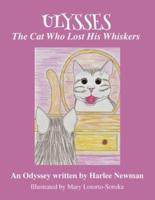 The Cat Who Lost His Whiskers, An Odyssey
