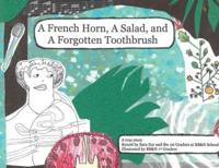 A French Horn, A Salad, and A Forgotten Toothbrush
