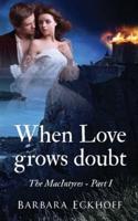 When Love grows doubt