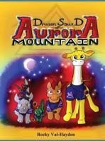 The Dragon Squad of Aurora Mountain