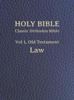 Classic Orthodox Bible, Vol 1, Old Testament Law