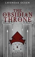 The Obsidian Throne: Book One of the Midnight Kingdom Trilogy