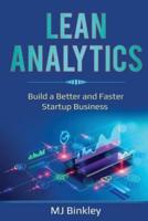 Lean Analytics: Build a Better and Faster Startup Business