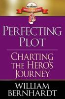 Perfecting Plot: Charting the Hero's Journey