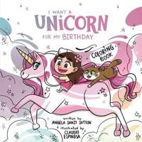 I Want a Unicorn for my Birthday-Coloring Book