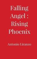 Falling Angel : Rising Phoenix