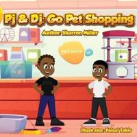 Pj & Dj: Go pet shopping