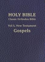 Classic Orthodox Bible, Vol 5, New Testament Gospels
