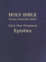Classic Orthodox Bible, Vol 6, New Testament Epistles