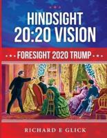 HINDSIGHT 20:20 VISION