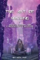 The Art of Hacking: Ancient Wisdom for Cybersecurity Defense