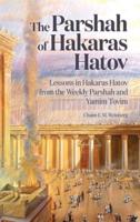 The Parshah of Hakaras Hatov:: Lessons in Hakaras Hatov from the Weekly Parshah and Yamim Tovim