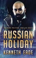 Russian Holiday (Paladine Political Series Book 2)