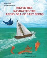 Brave Mee Navigates the Angry Sea of Past Deeds: Angry Sea of Past Deeds