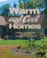 Warm and Cool Homes: Building a Healthy, Comfy, Net-Zero Home You'll Want to Live in Forever