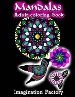 Mandalas adult coloring book: Advanced Patterns, animals & flowers