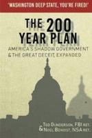 The 200 Year Plan America's Shadow Government & The Great Deceit, Expanded