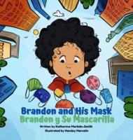 Brandon and His Mask - Brandon y Su Mascarilla