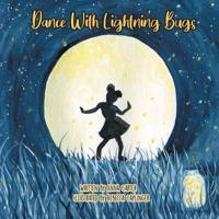 Dance With Lightning Bugs