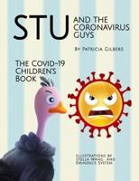 Stu and the Coronavirus Guys, The COVID-19 Children's Book: Helping Children Understand COVID-19