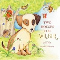 Two Houses For Wilbur