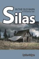 Silas in the Old Barn: A Christmas Tale