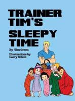 Trainer Tim's Sleepy Time