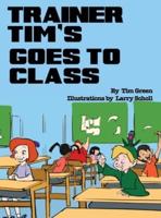 Trainer Tim Goes to Class